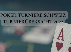 Poker Turniere Schweiz 2022